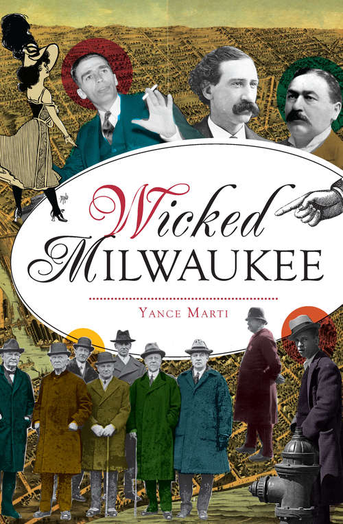 Book cover of Wicked Milwaukee (Wicked)