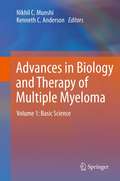 Advances in Biology and Therapy of Multiple Myeloma: Volume 1: Basic Science