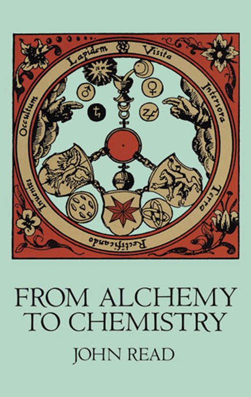 From Alchemy to Chemistry (Dover Science Books)