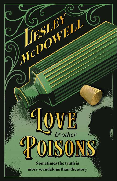 Book cover of Love and Other Poisons: a gripping historical tale of scandal and murder, based on a true story