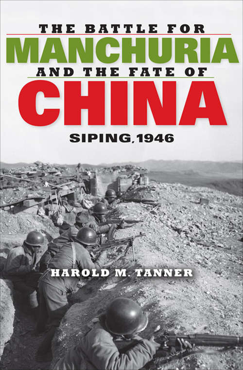 Book cover of The Battle for Manchuria and the Fate of China