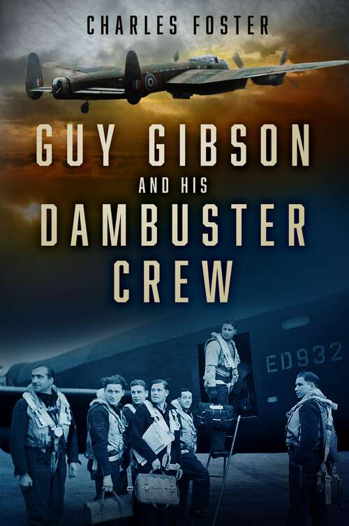 Book cover of Guy Gibson and his Dambuster Crew