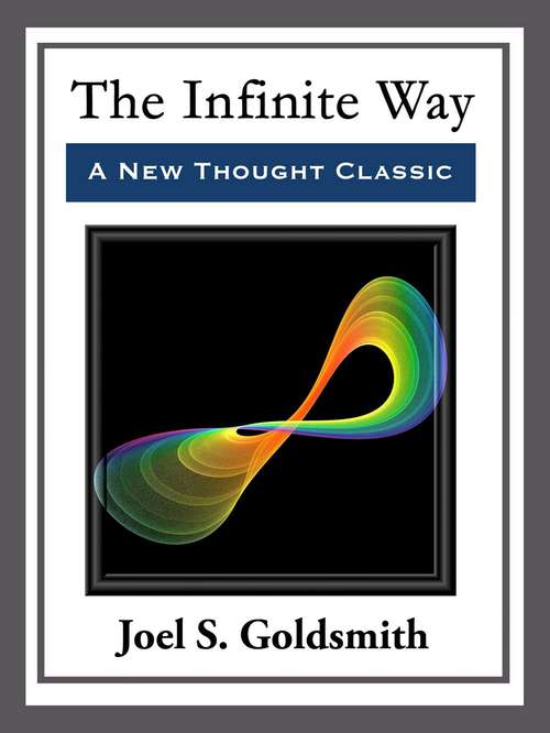 Book cover of The Infinite Way: With linked Table of Contents