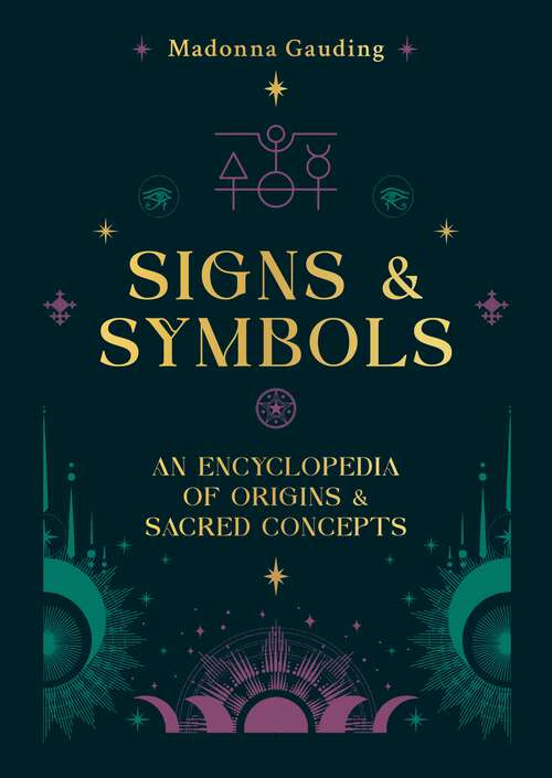 Book cover of Signs & Symbols: An encyclopaedia of origins & sacred concepts