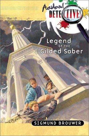 Book cover of Legend of the Gilded Saber (Accidental Detectives #3)