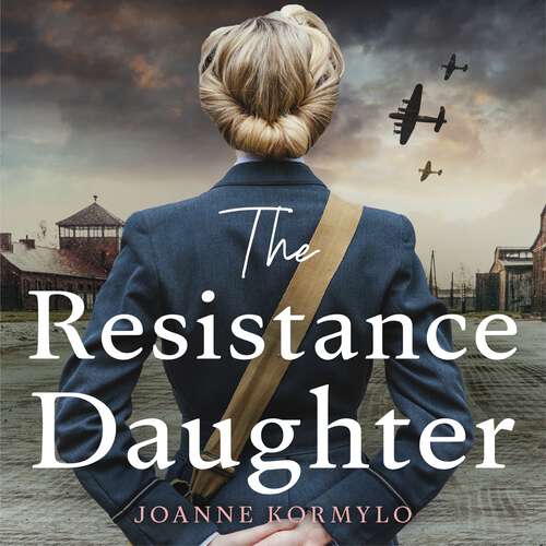 Book cover of The Resistance Daughter: An utterly sweeping and unputdownable WW2 historical fiction debut novel for 2025, based on a true story
