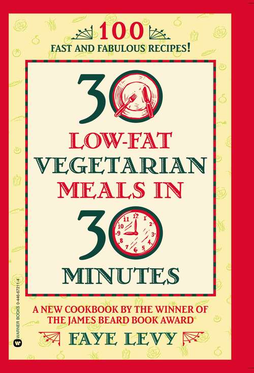 Book cover of 30 Low-Fat Vegetarian Meals in 30 Minutes