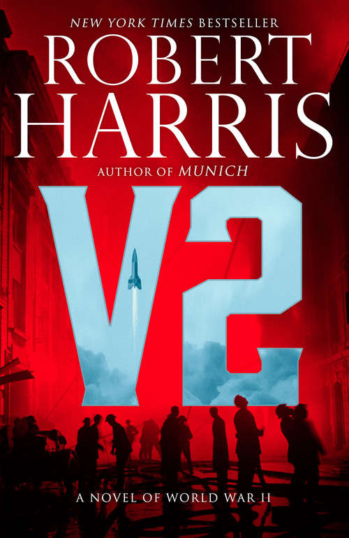 Book cover of V2: A novel of World War II