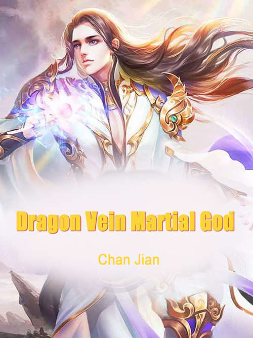 Dragon Vein Martial God: Volume 9 (Volume 9 #9)