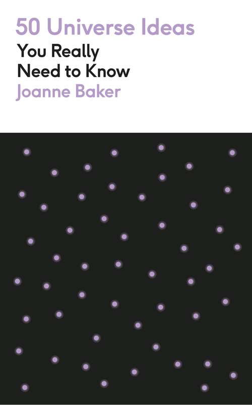 Book cover of 50 Universe Ideas You Really Need to Know (50 Ideas You Really Need to Know series)