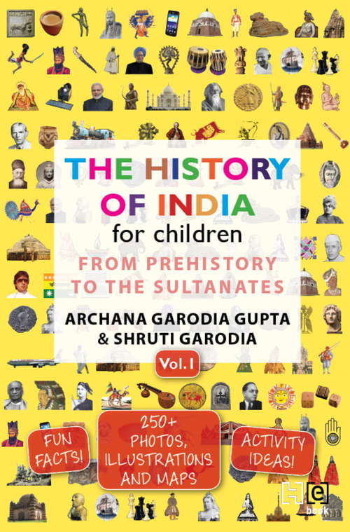 Book cover of The History of India for Children: From Prehistory to the Sultanates (Vol #1)