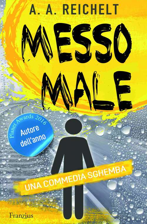Book cover of Messo male: Una commedia sghemba