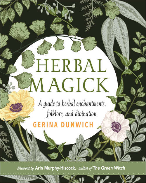 Book cover of Herbal Magick: A Guide to Herbal Enchantments, Folklore, and Divination