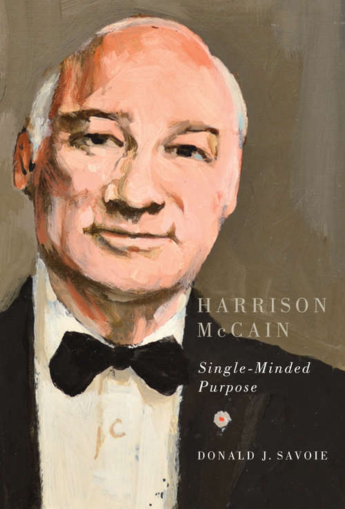 Book cover of Harrison McCain: Single-Minded Purpose (Footprints Series #17)