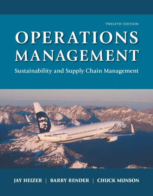 Operations Management: Sustainability And Supply Chain Management (Twelfth Edition)