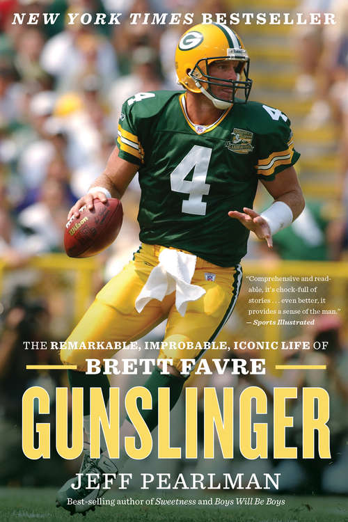 Book cover of Gunslinger: The Remarkable, Improbable, Iconic Life of Brett Favre