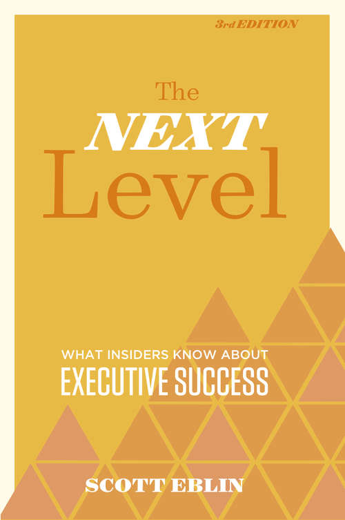 Book cover of The Next Level: What Insiders Know About Executive Success