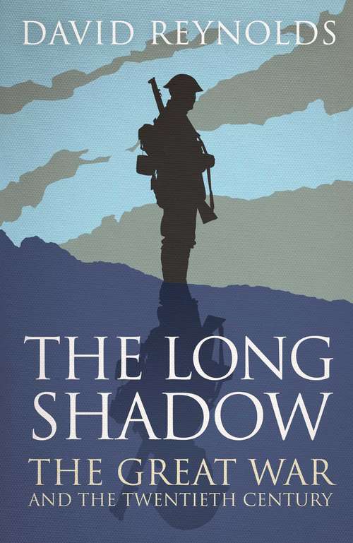 Book cover of The Long Shadow: The Great War and the Twentieth Century