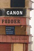 Canon Fodder: Historical Women Political Thinkers