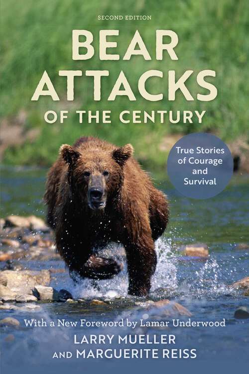 Book cover of Bear Attacks of the Century: True Stories of Courage and Survival (2nd Edition)