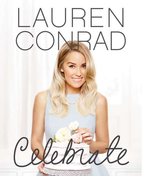 Book cover of Lauren Conrad Celebrate