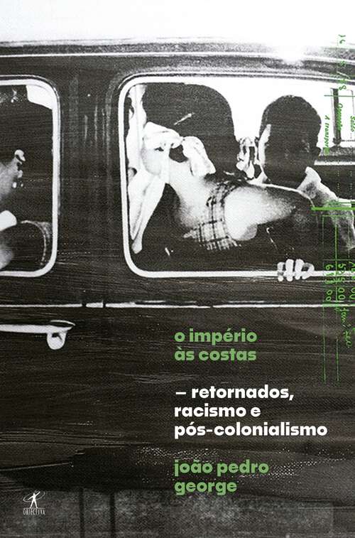 Book cover of O império às costas: Retornados, racismo e pós-colonialismo