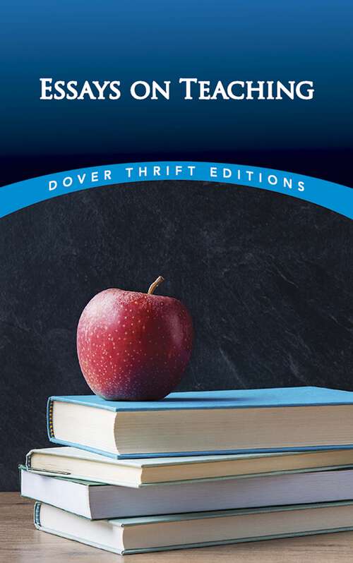 Book cover of Essays on Teaching (Dover Thrift Editions: Literary Collections)