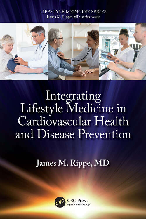 Book cover of Integrating Lifestyle Medicine in Cardiovascular Health and Disease Prevention (Lifestyle Medicine)