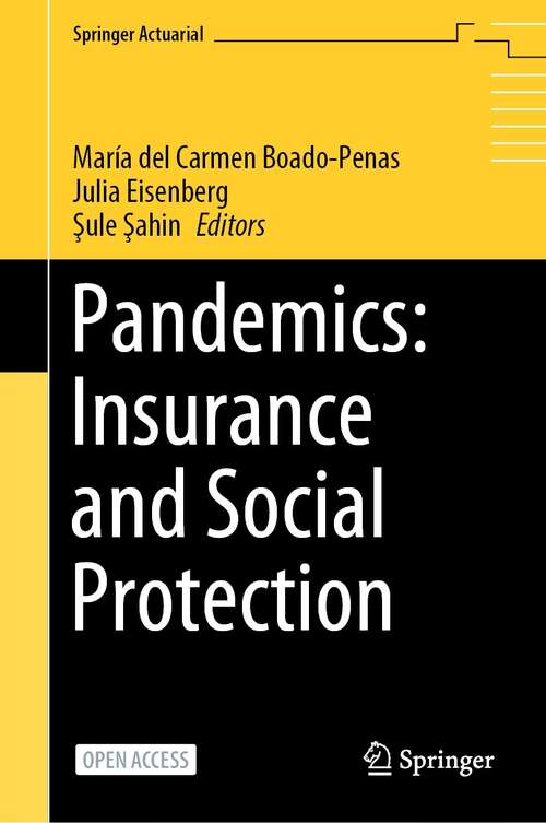 Book cover of Pandemics: Insurance and Social Protection (1st ed. 2022) (Springer Actuarial)