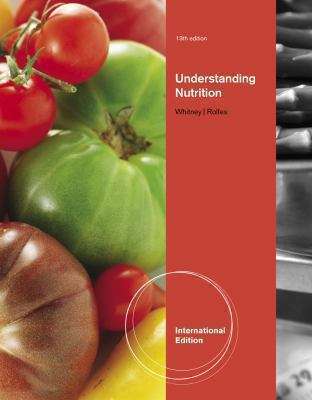 Understanding Nutrition (Thirteenth Edition)