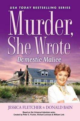 Book cover of Murder, She Wrote: Domestic Malice (Murder She Wrote #38)