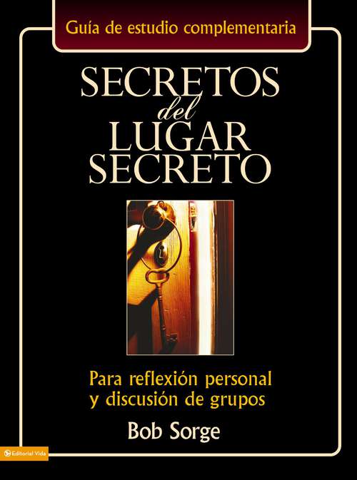 Book cover of Secretos del lugar secreto: Llaves para avivar tu tiempo personal con Dios