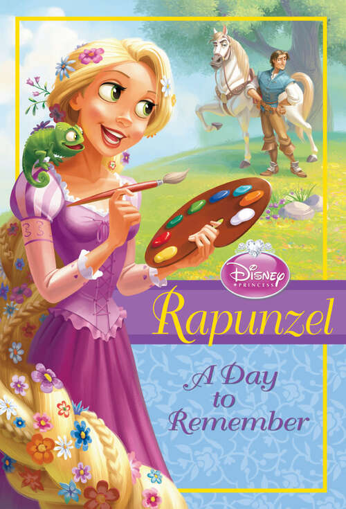 Book cover of Disney Princess: Rapunzel: A Day to Remember