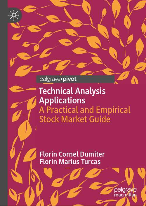 Book cover of Technical Analysis Applications: A Practical and Empirical Stock Market Guide (1st ed. 2023)
