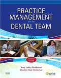 Practice Management for the Dental Team (Seventh Edition)