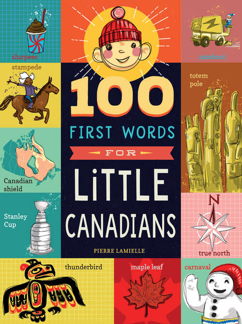 Book cover of 100 First Words for Little Canadians (100 First Words)