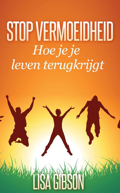 Book cover of Stop vermoeidheid: Hoe je je leven terugkrijgt