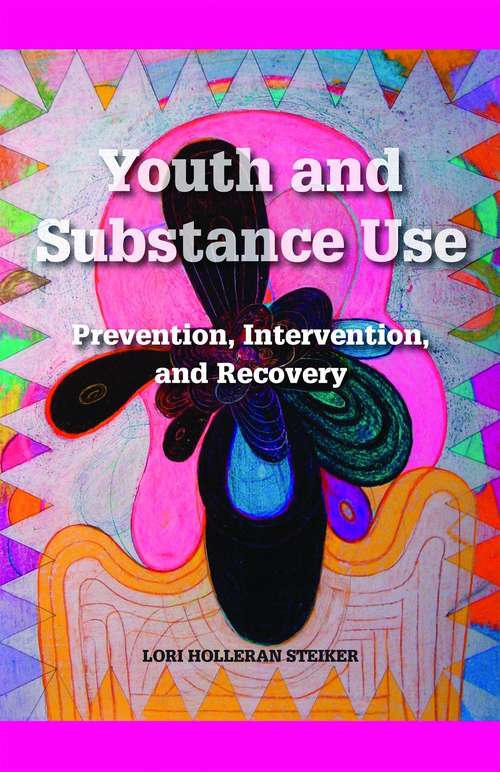 Book cover of Youth and Substance Use: Prevention, Intervention, and Recovery