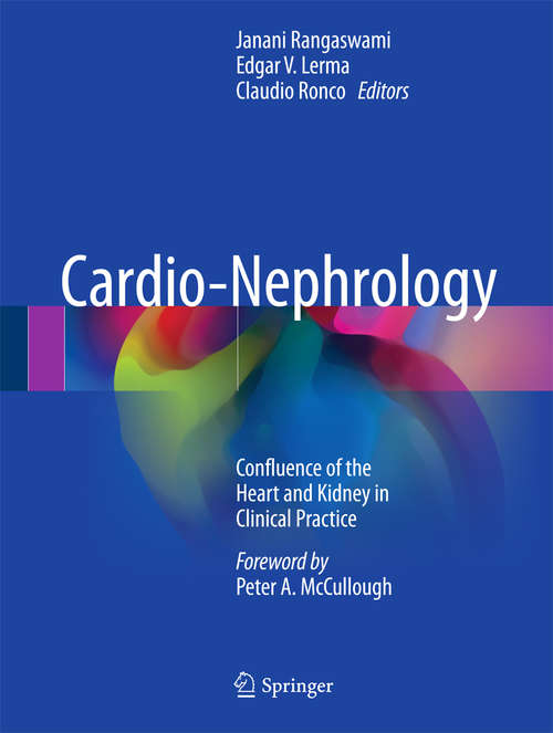 Book cover of Cardio-Nephrology: Confluence of the Heart and Kidney in Clinical Practice