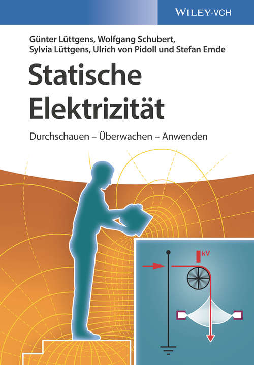 Statische Elektrizität: Durchschauen - Überwachen - Anwenden