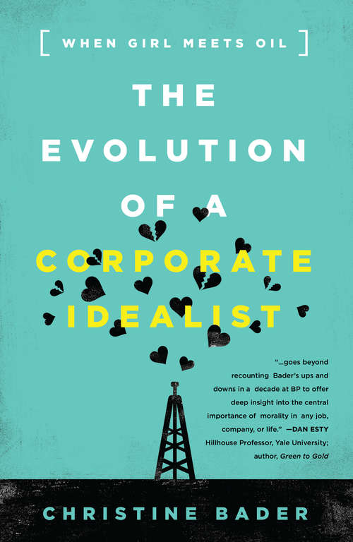 Book cover of The Evolution of a Corporate Idealist: When Girl Meets Oil
