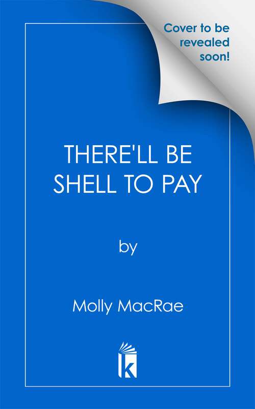 Book cover of There'll Be Shell to Pay (A Haunted Shell Shop Mystery)