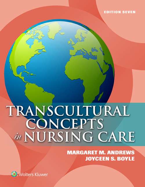Transcultural Concepts in Nursing Care (Seventh Edition)
