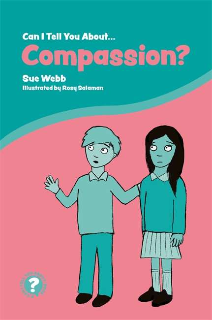 Can I Tell You About Compassion?: A Helpful Introduction for Everyone (Can I tell you about...?)