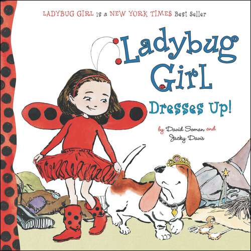 Ladybug Girl Dresses Up! (Ladybug Girl)