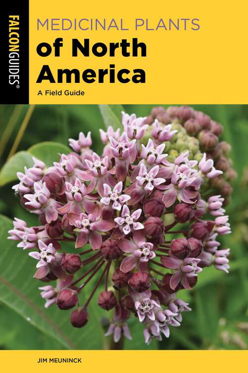 Book cover of Medicinal Plants of North America: A Field Guide (3rd Edition)