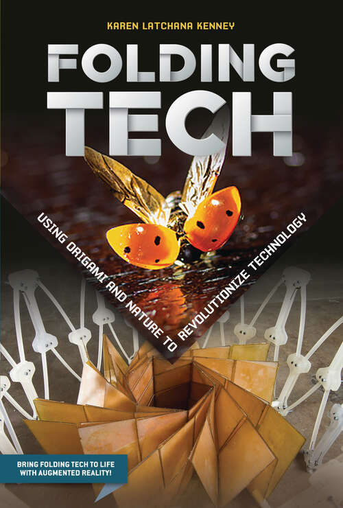 Book cover of Folding Tech: Using Origami and Nature to Revolutionize Technology