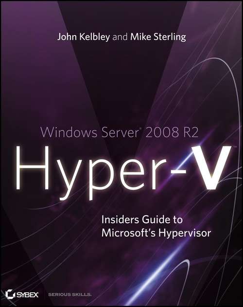 Book cover of Windows Server® 2008 R2 Hyper-VTM Insiders Guide to Microsoft's Hypervisor