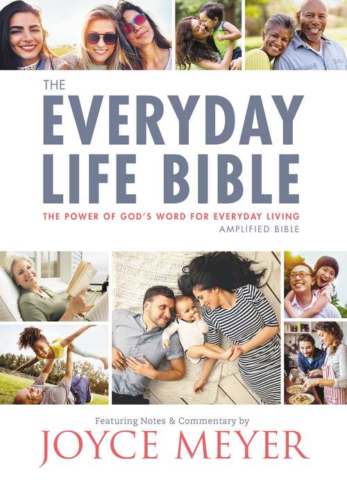 Book cover of The Everyday Life Bible: The Power of God's Word for Everyday Living
