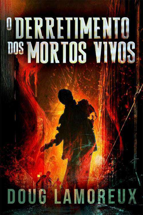 Book cover of O Derretimento dos Mortos Vivos